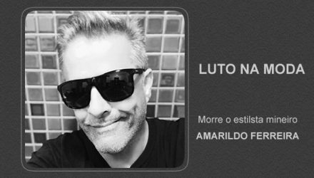 MORRE O ESTILISTA AMARILDO FERREIRA