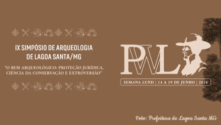 Lagoa Santa sedia IX Simpósio de Arqueologia na Semana Lund; veja programação